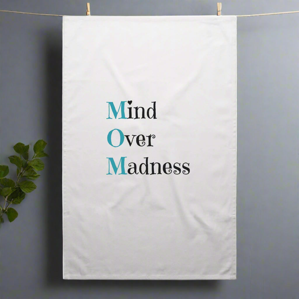 MOM Mind Over Madness Tea Towel